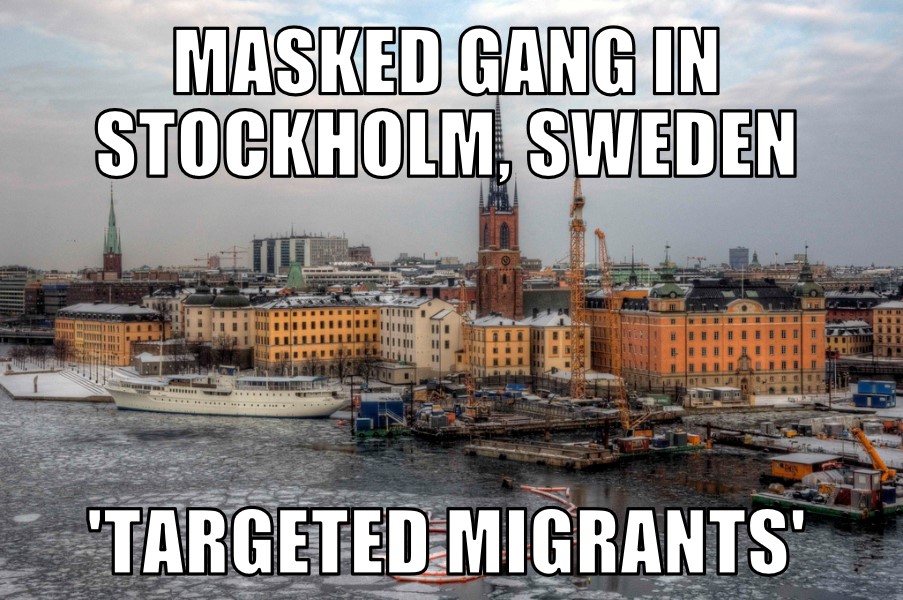 Sweden masked gang ‘targeted migrants’