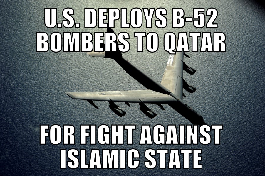 U.S. Deploys B-52’s to fight Islamic State