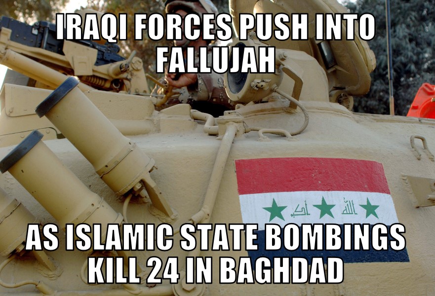 Iraqi Forces Push Into Fallujah as Islamic State Bombings Kill 24