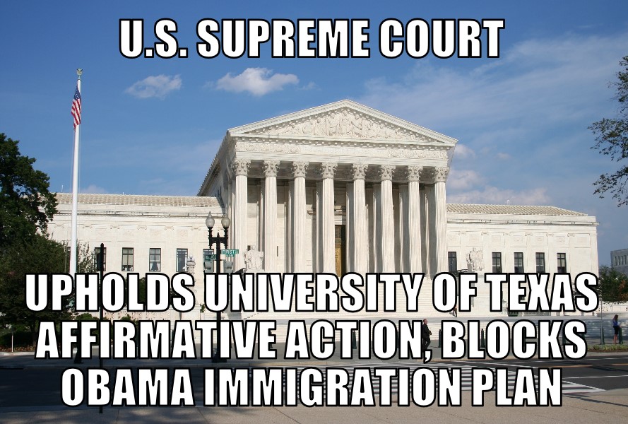 SCOTUS upholds U Texas affirmative action, blocks Obama immigration plan