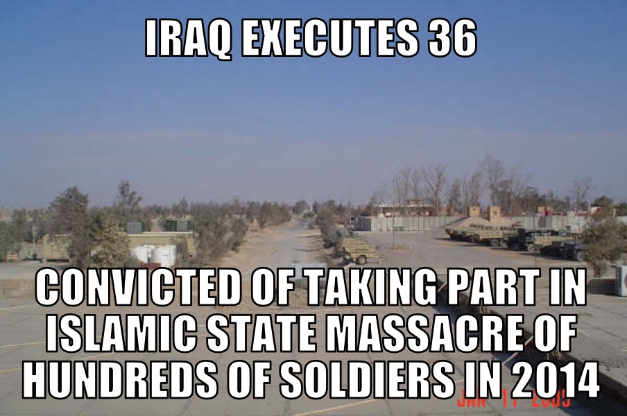 Iraq executes 36 convicted in Camp Speicher massacre
