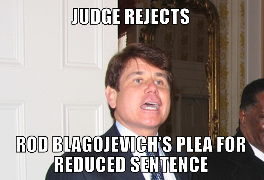 Judge Rejects Blagojevich Reduced Sentence Plea
