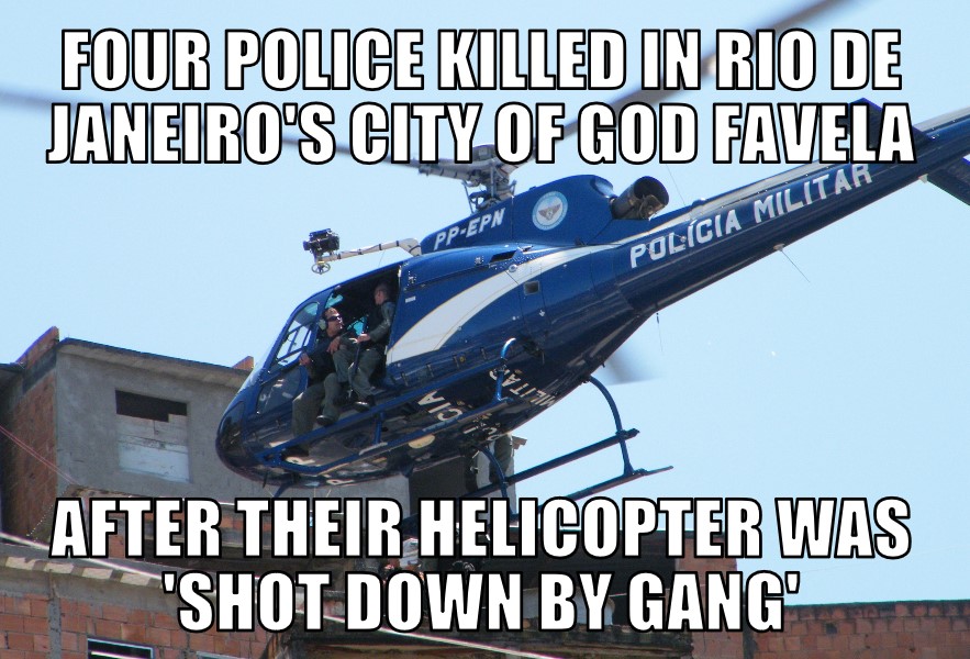 Rio police helicopter ‘shot down by gang’