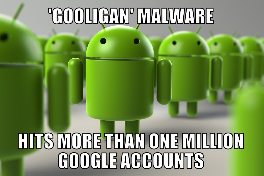 ‘Gooligan’ malware hits 1 million accounts