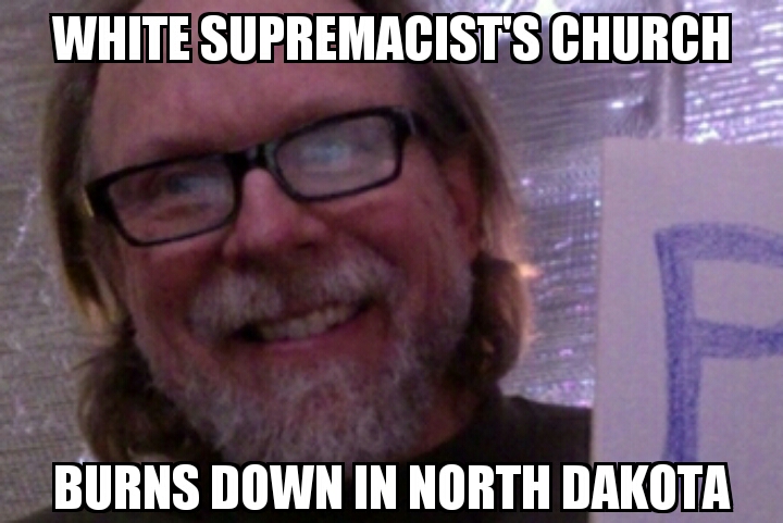 Craig Cobb’s church burns in North Dakota 