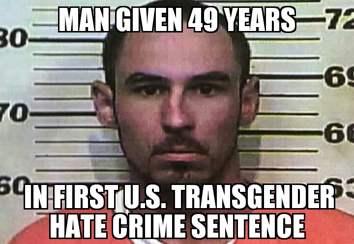 First U.S. transgender hate crime sentence 
