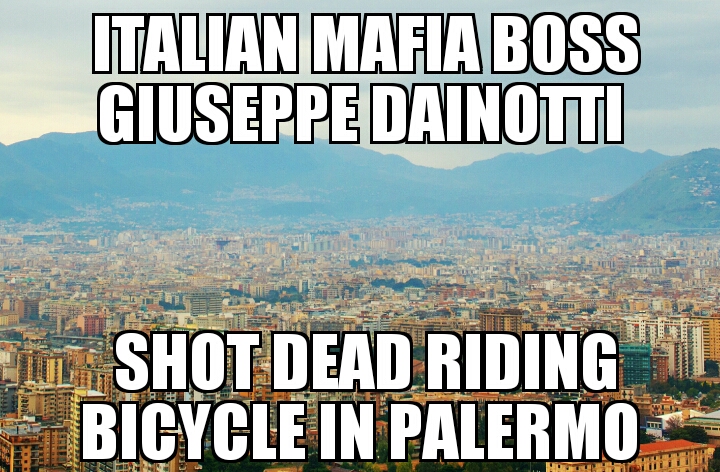 Mafia boss Giuseppe Dainotti killed in Palermo 