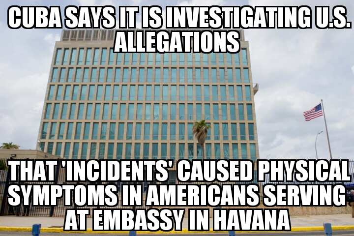 Cuba investigating U.S. embassy ‘incidents’