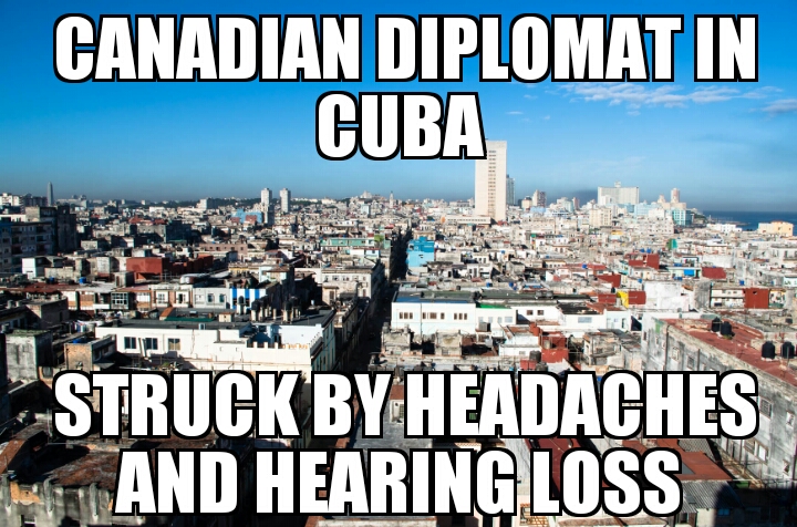 Canadian diplomat in Cuba hit with hearing loss 