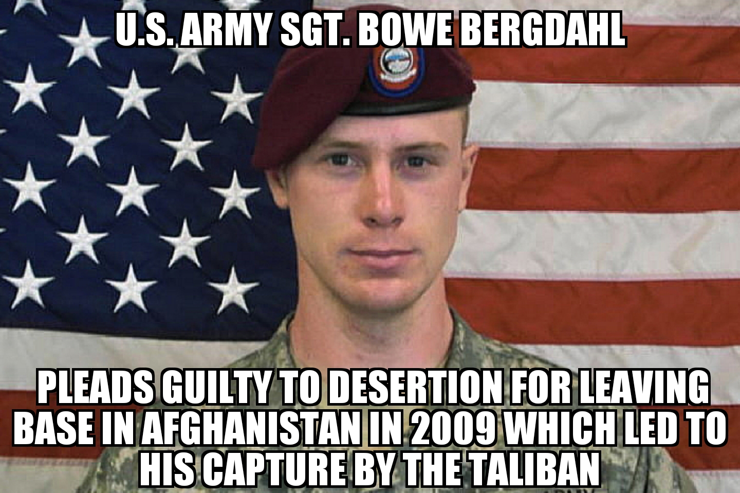 Bergdahl pleads guilty to desertion