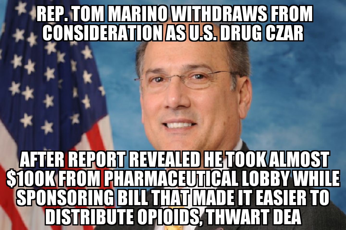 Tom Marino withdraws from Drug Czar consideration