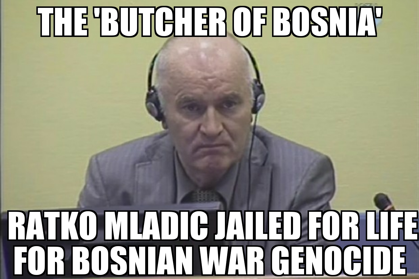 Ratko Mladic jailed for life