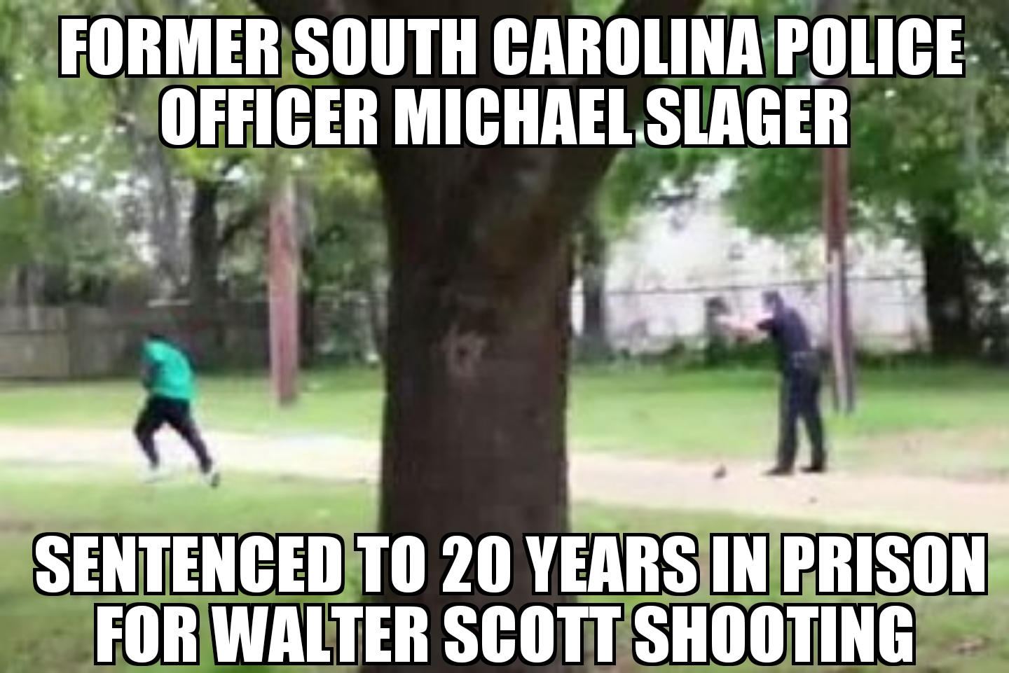 Michael Slager gets 20 years for Walter Scott shooting