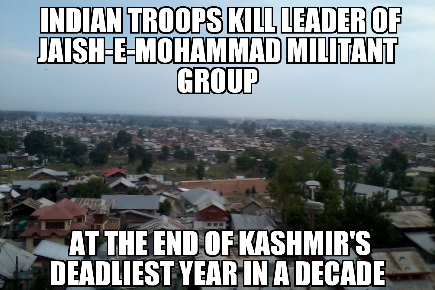 Indian troops kill Jaish-e-Mohammad leader