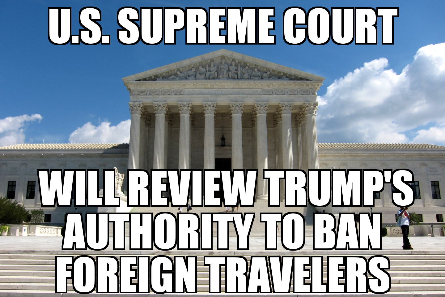 Supreme Court to rule on Travel Ban