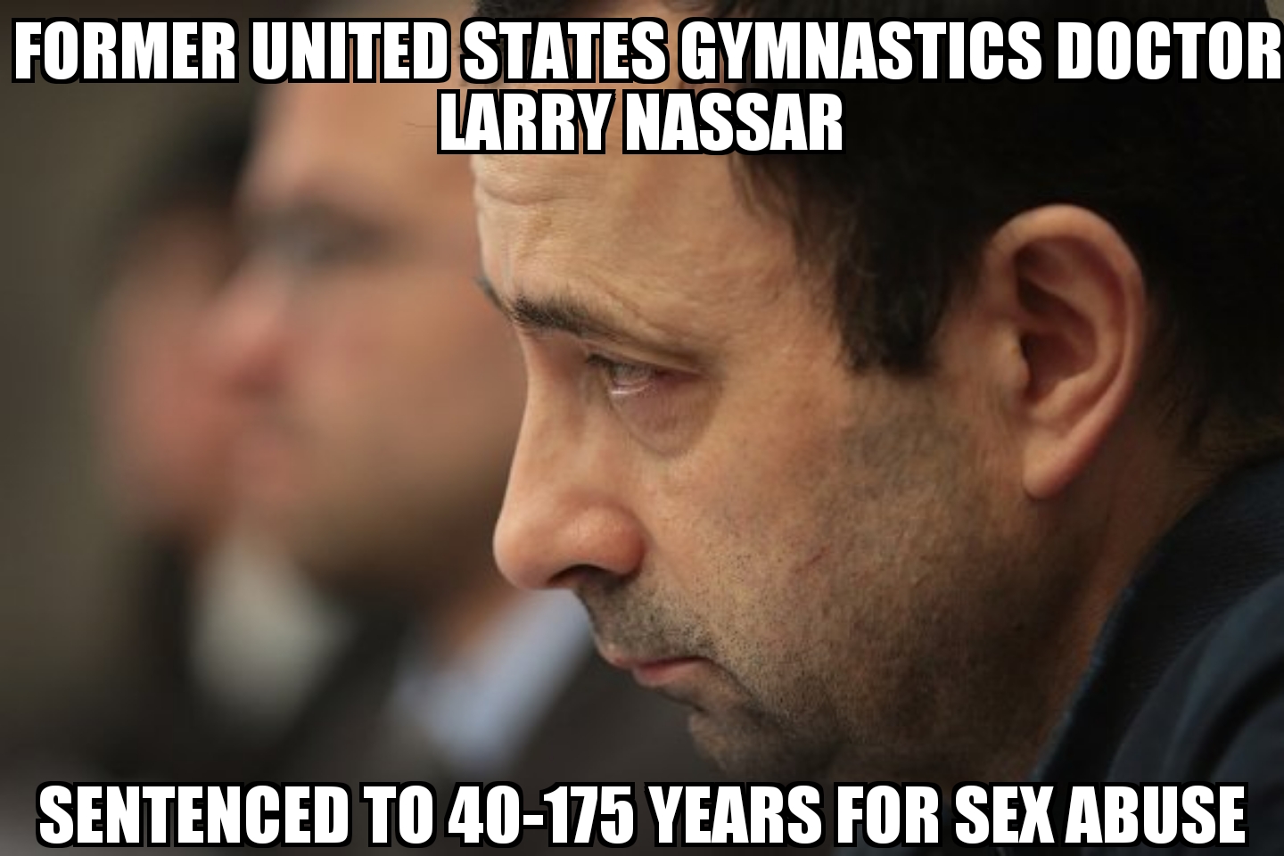 Larry Nassar gets 40-175 years