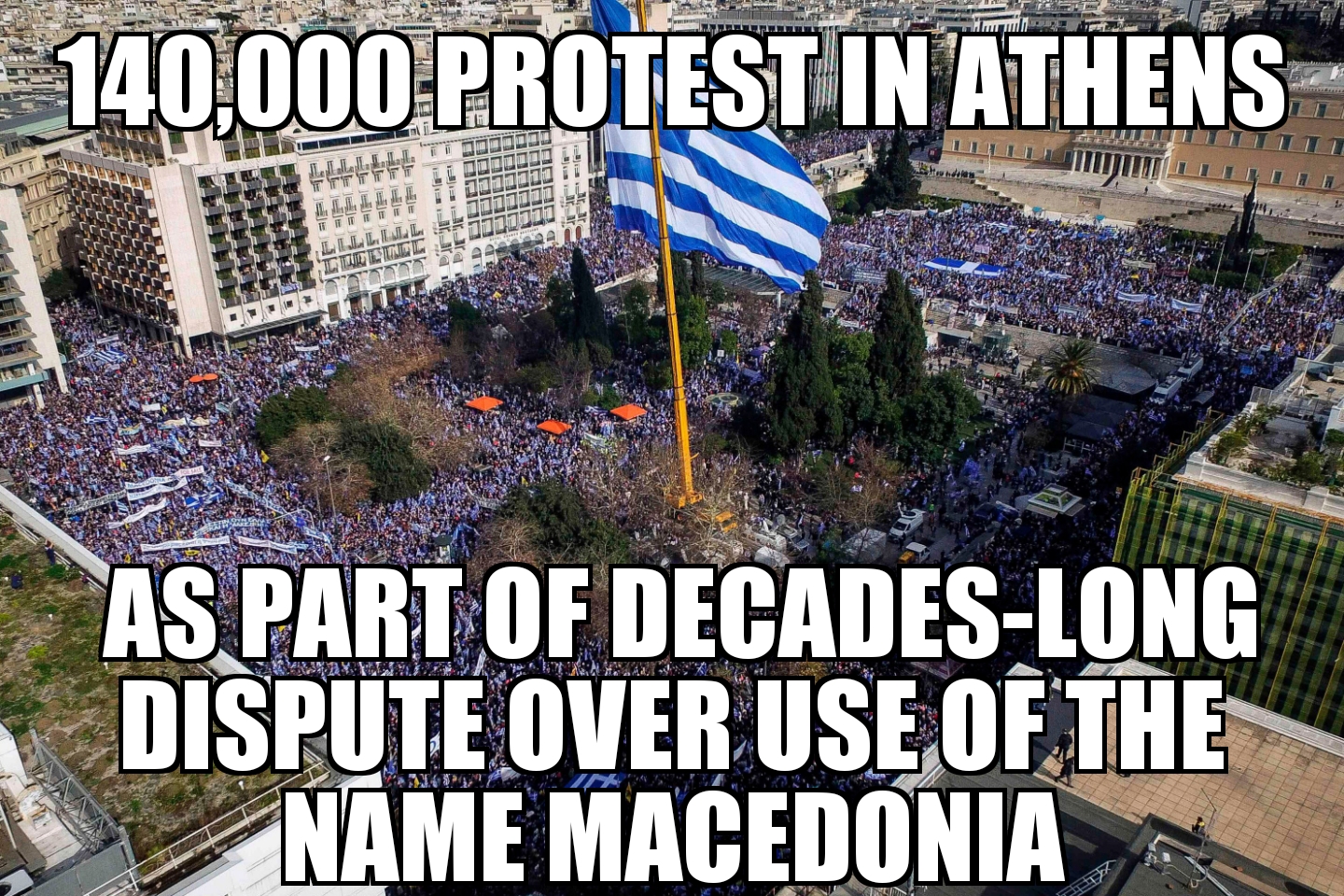 140k in Athens Macedonia protest