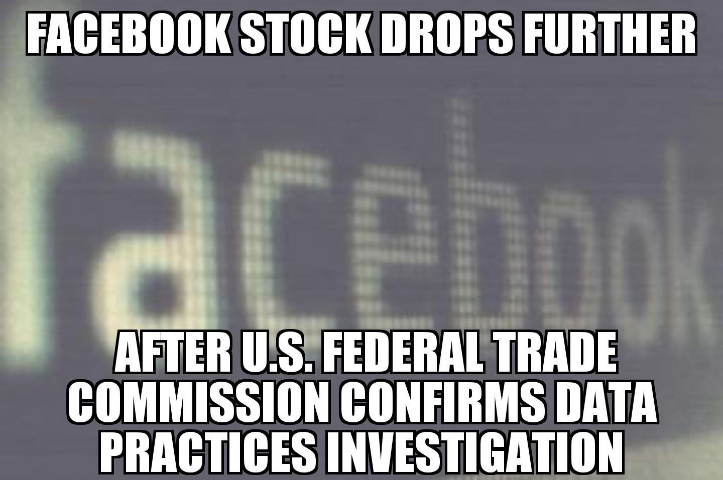 FTC confirms Facebook investigation
