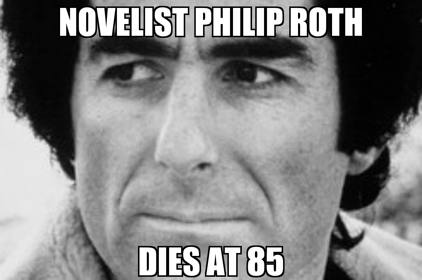Philip Roth dies