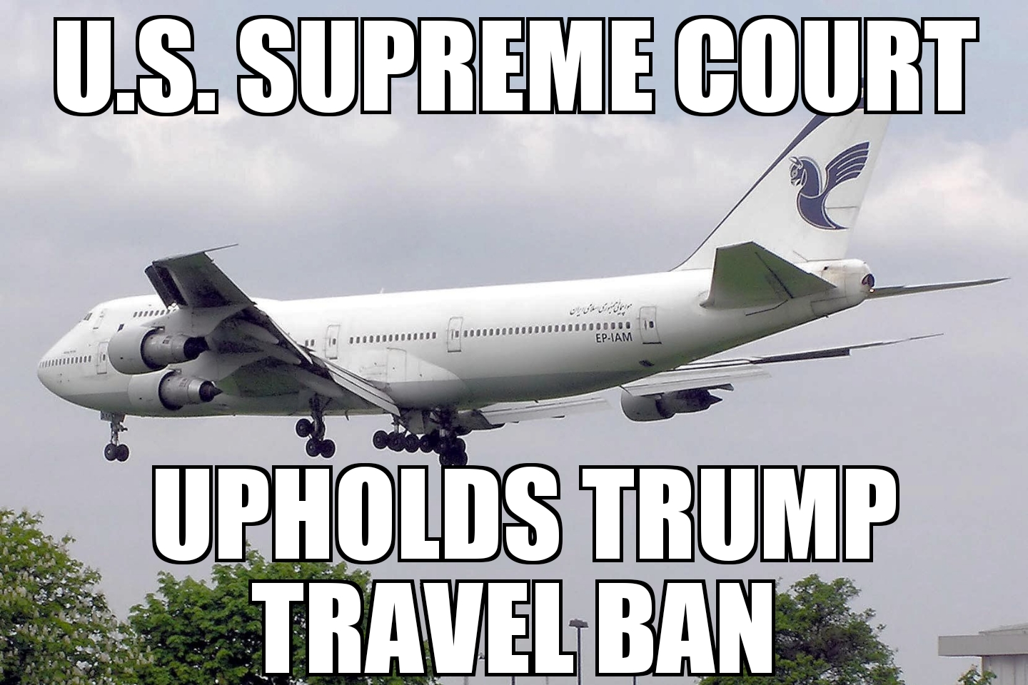 Supreme Court upholds Trump travel ban