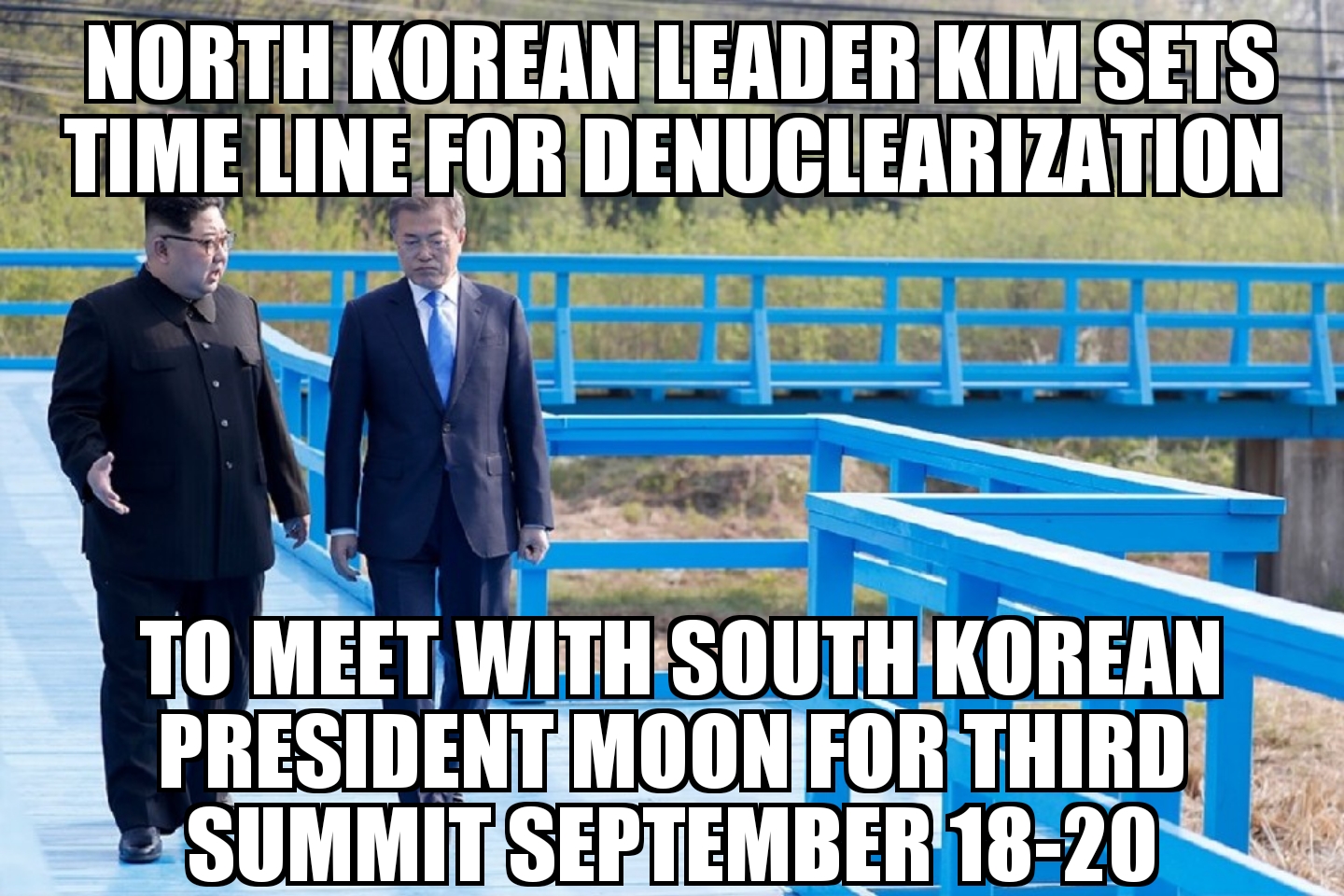 Kim sets time line for North Korea denuclearization