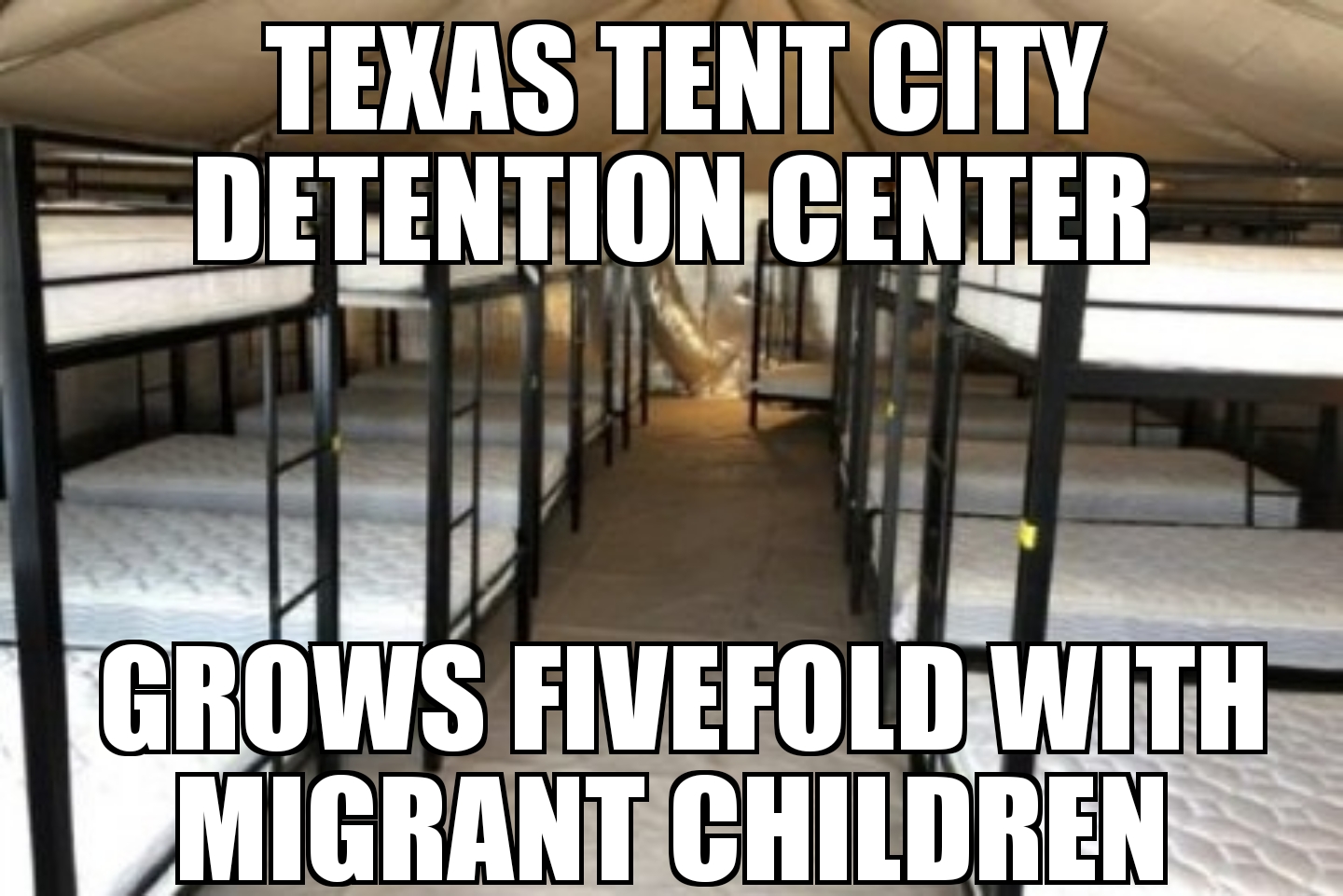 Texas tent city grows with migrant children