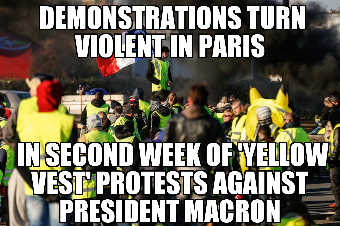 Gilets jaunes protests turn violent in Paris