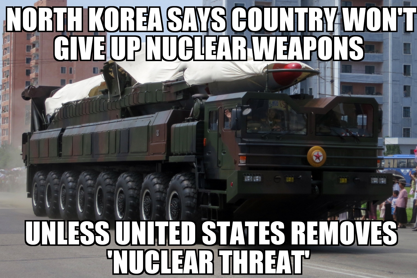North Korea won’t give up nuclear weapons