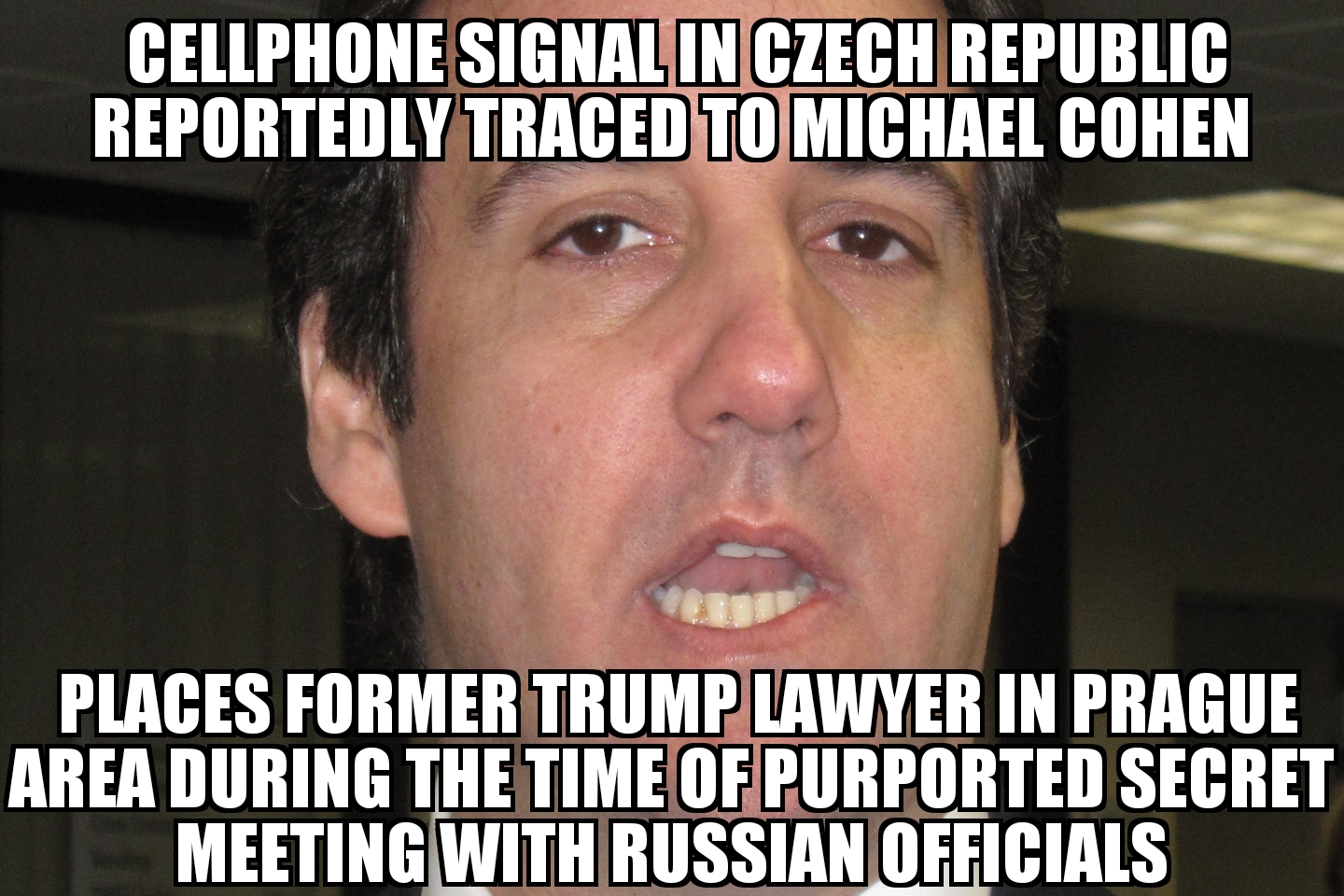 Cell signal puts Michael Cohen in Prague during secret Russia meeting