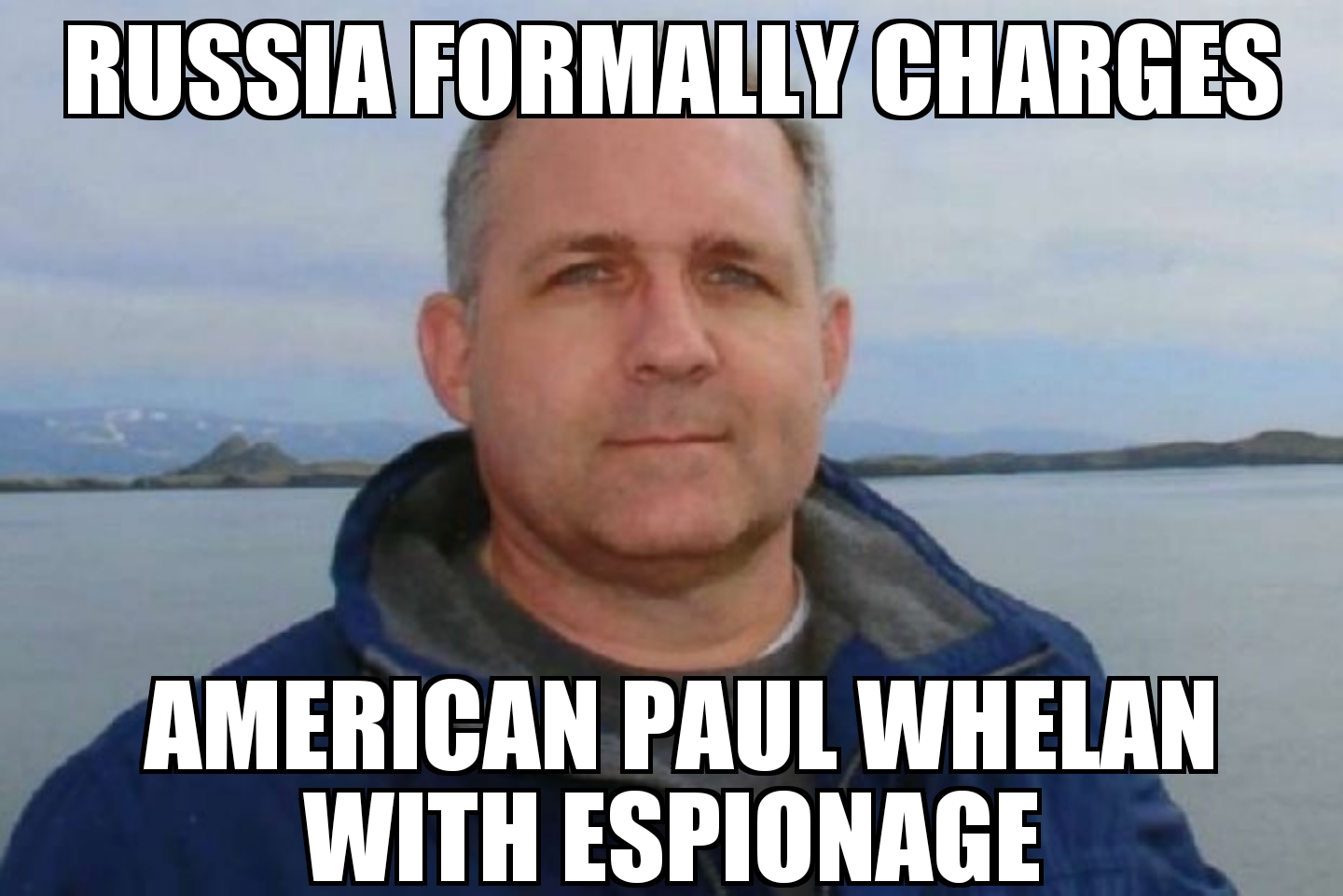 Russia charges Paul Whelan