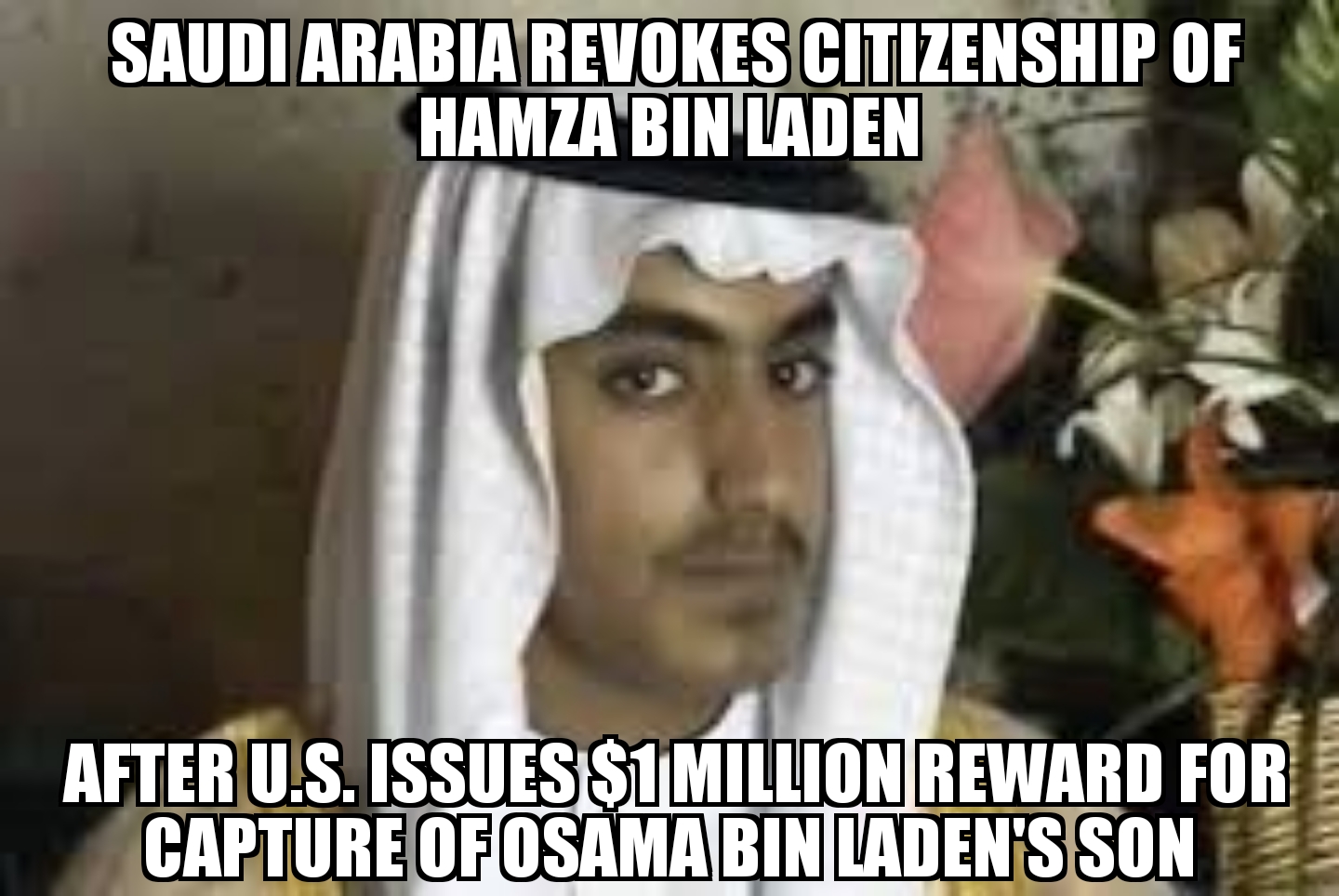 U.S. issues $1 million reward for Hamza Bin Laden