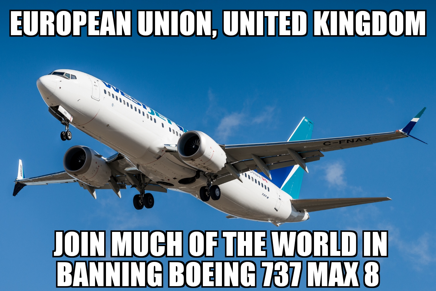 E.U., U.K. ban Boeing 737 Max 8