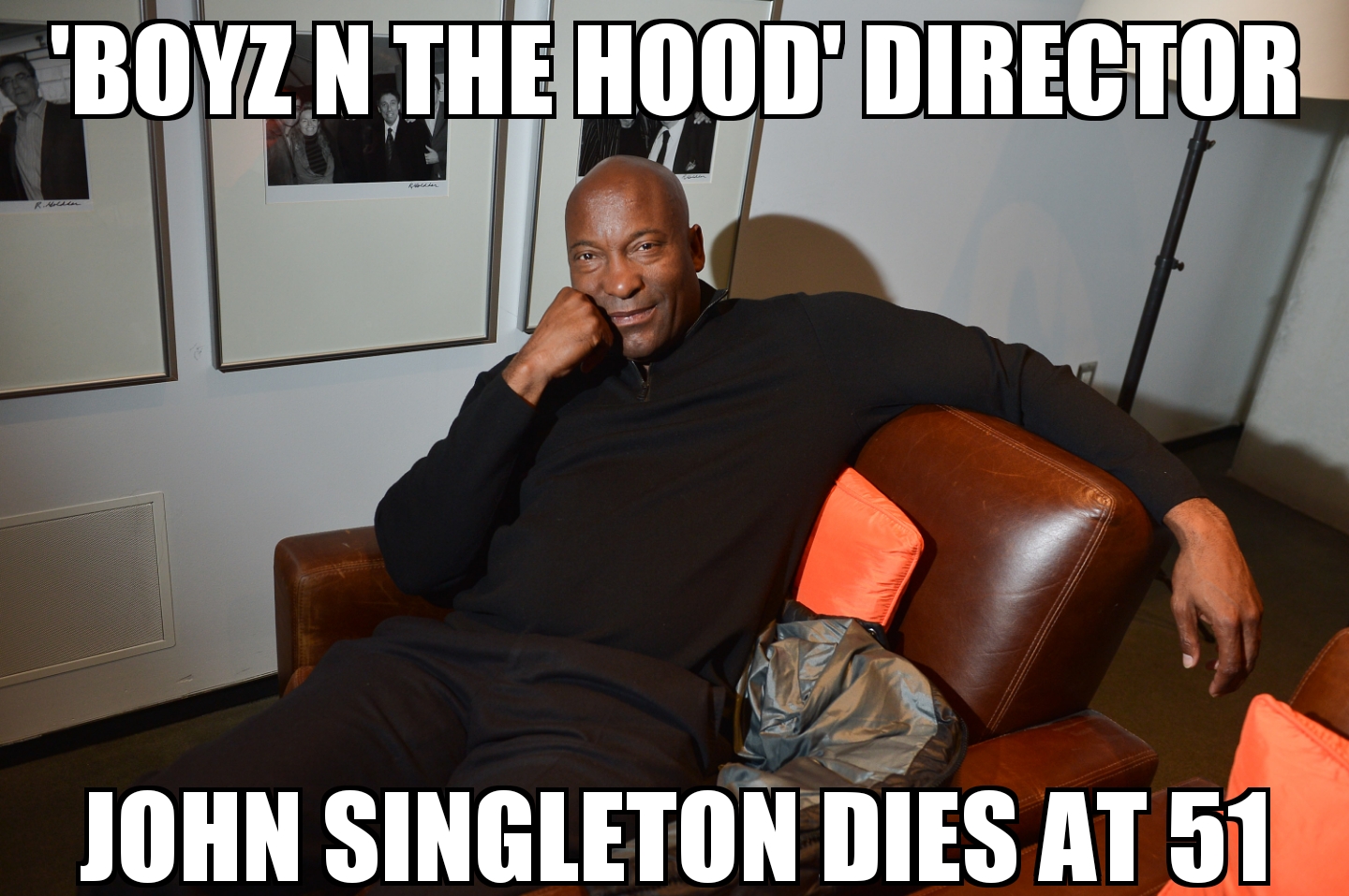 ‘Boyz N The Hood’ director John Singleton dies