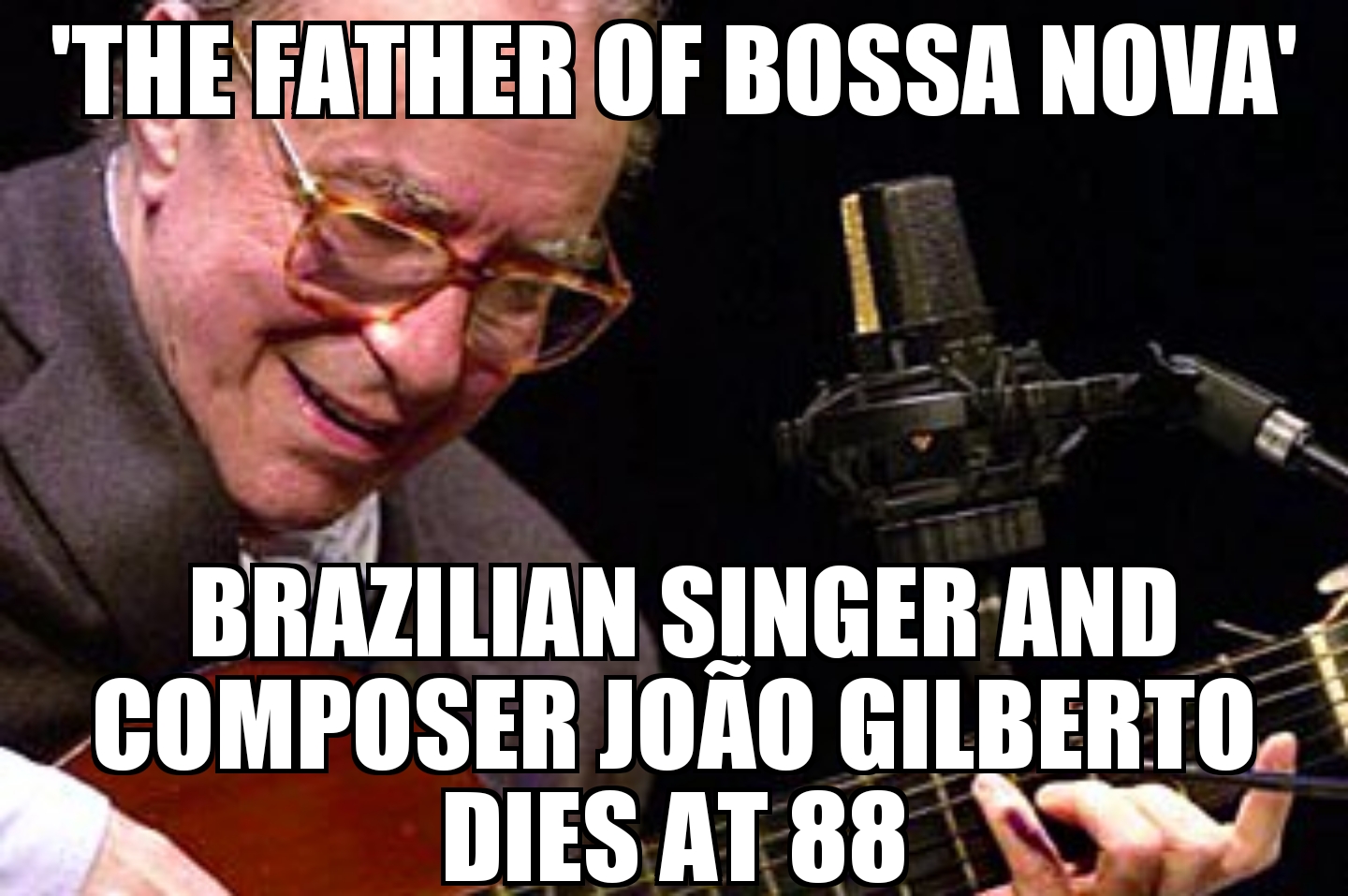 João Gilberto dies