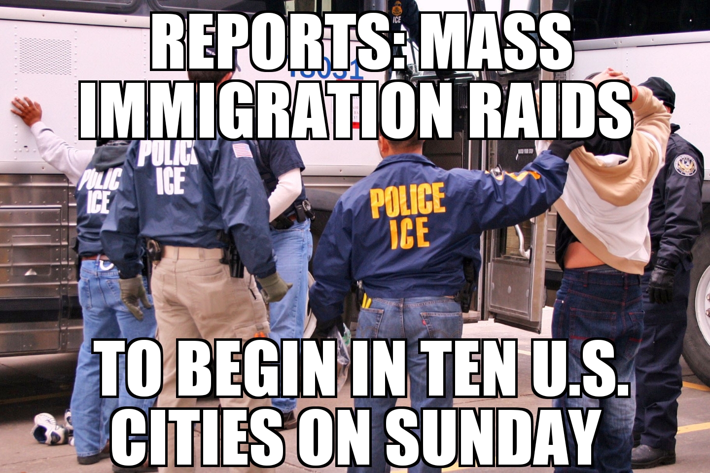 U.S. immigration raids ‘to begin Sunday’