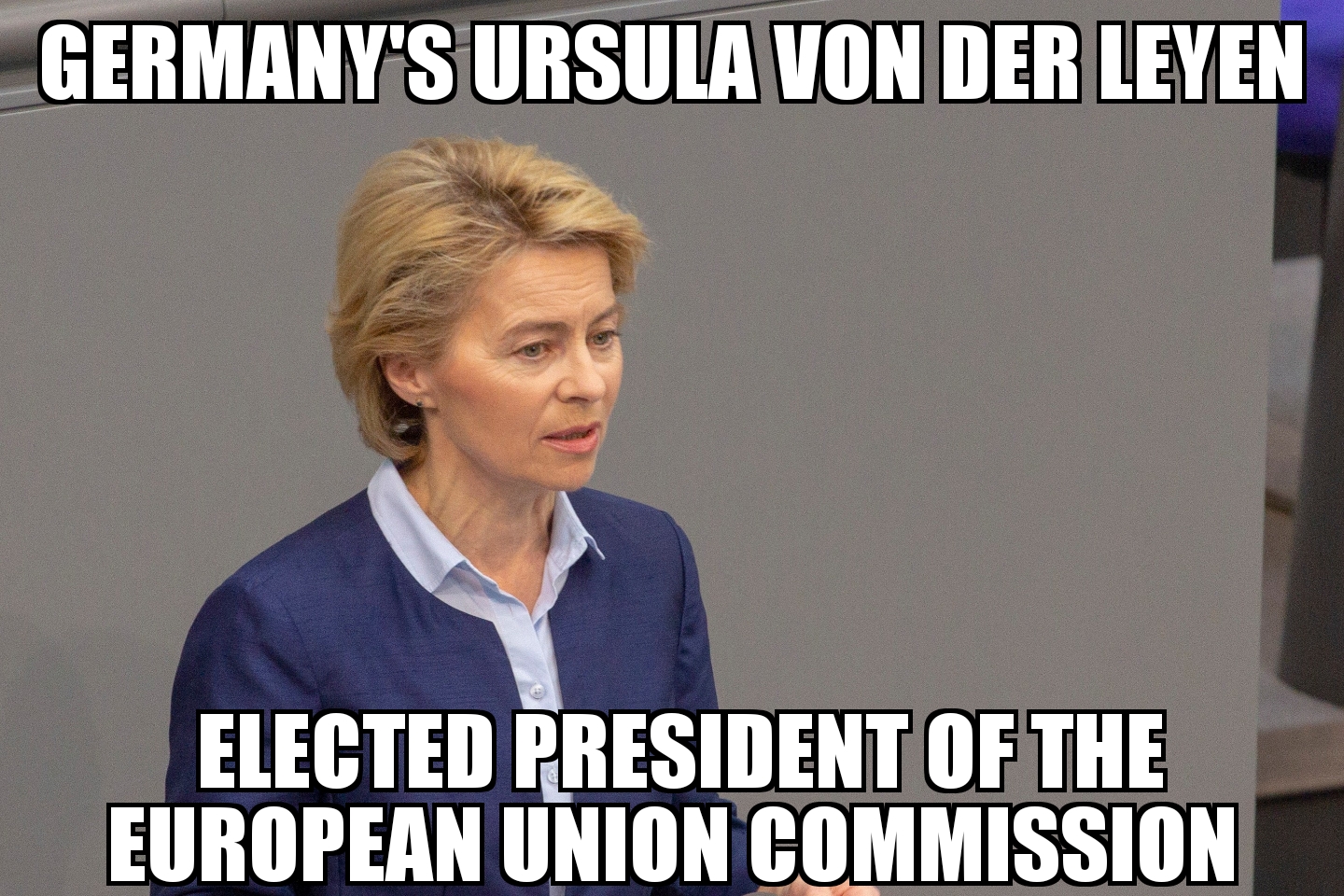 Ursula von der Leyen elected president of the EU Commission