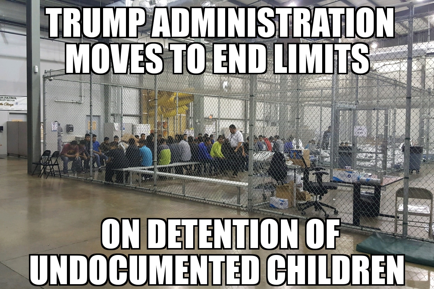 Trump admin moves to end limits on detention of undocumented children