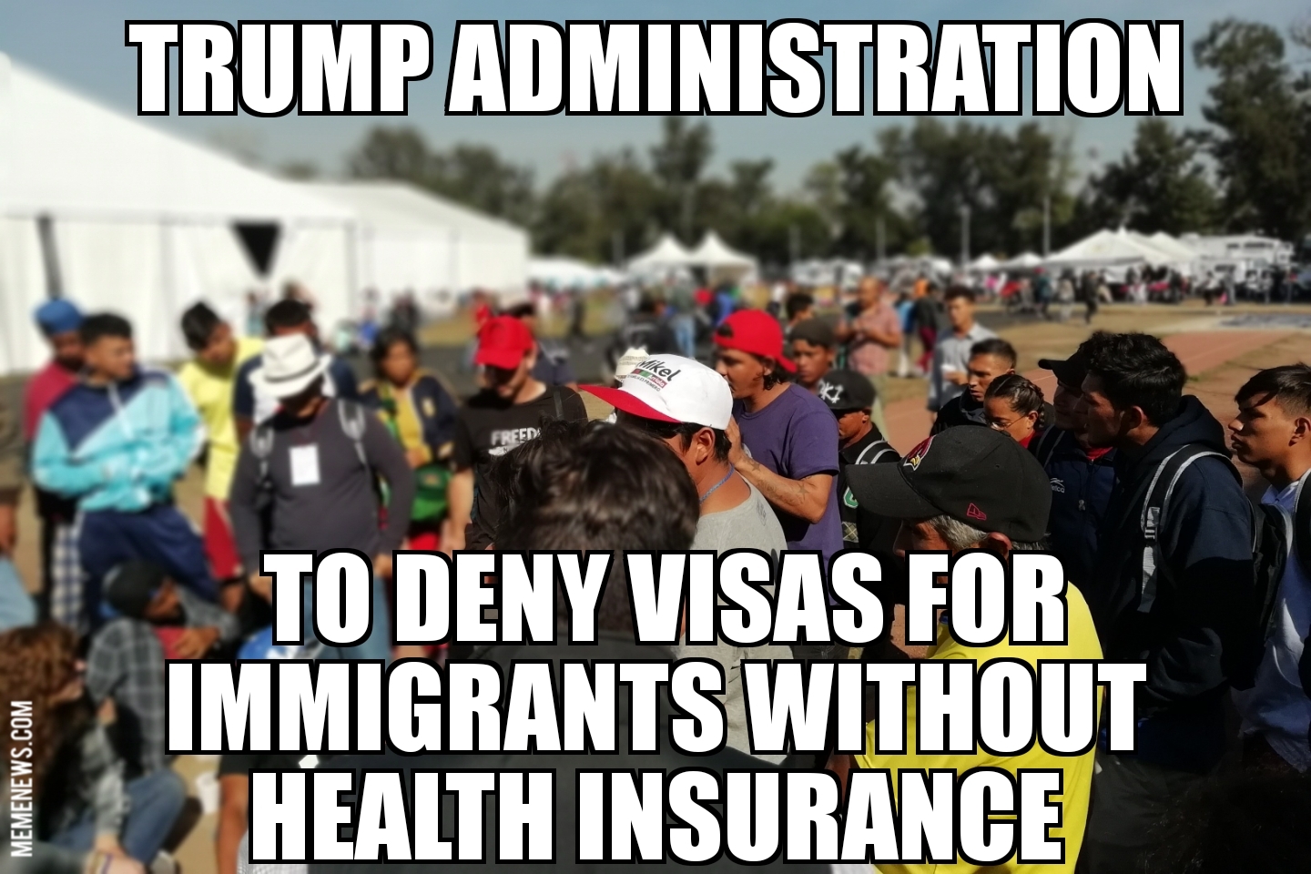 Trump Admin to deny visas to immigrants without health insurance