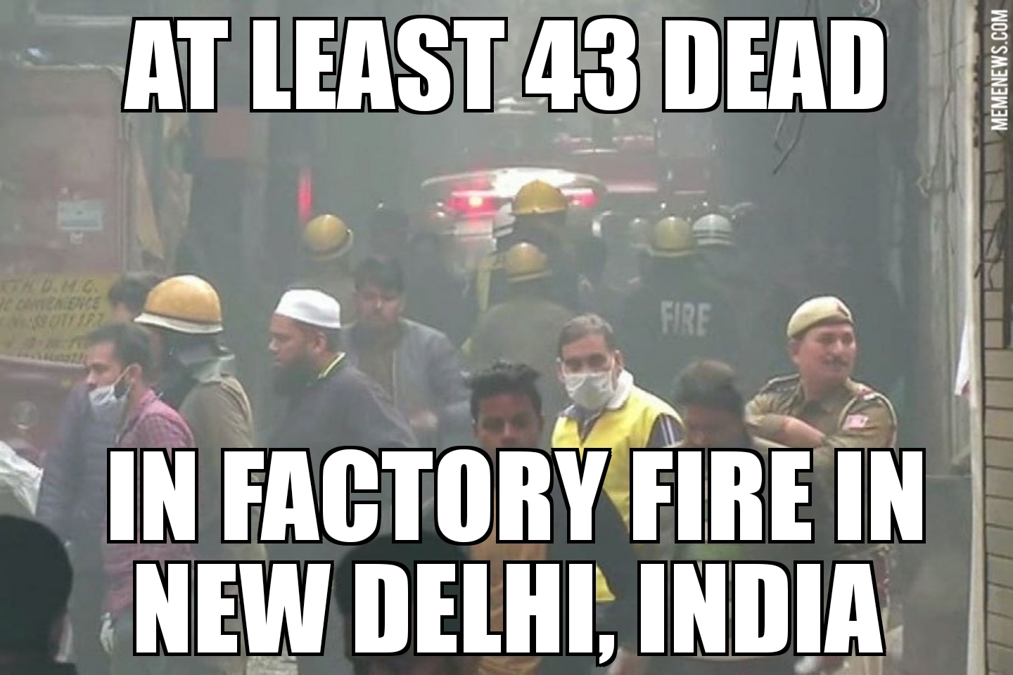 At least 43 New Delhi factory workers die in fire