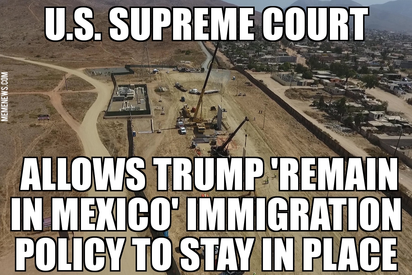 Supreme Court allows Trump ‘remain in Mexico’ policy