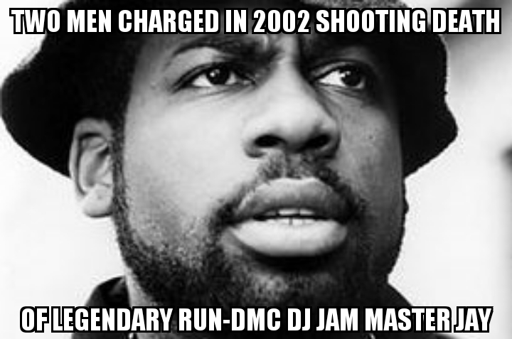 Two charged in Jam Master Jay murder