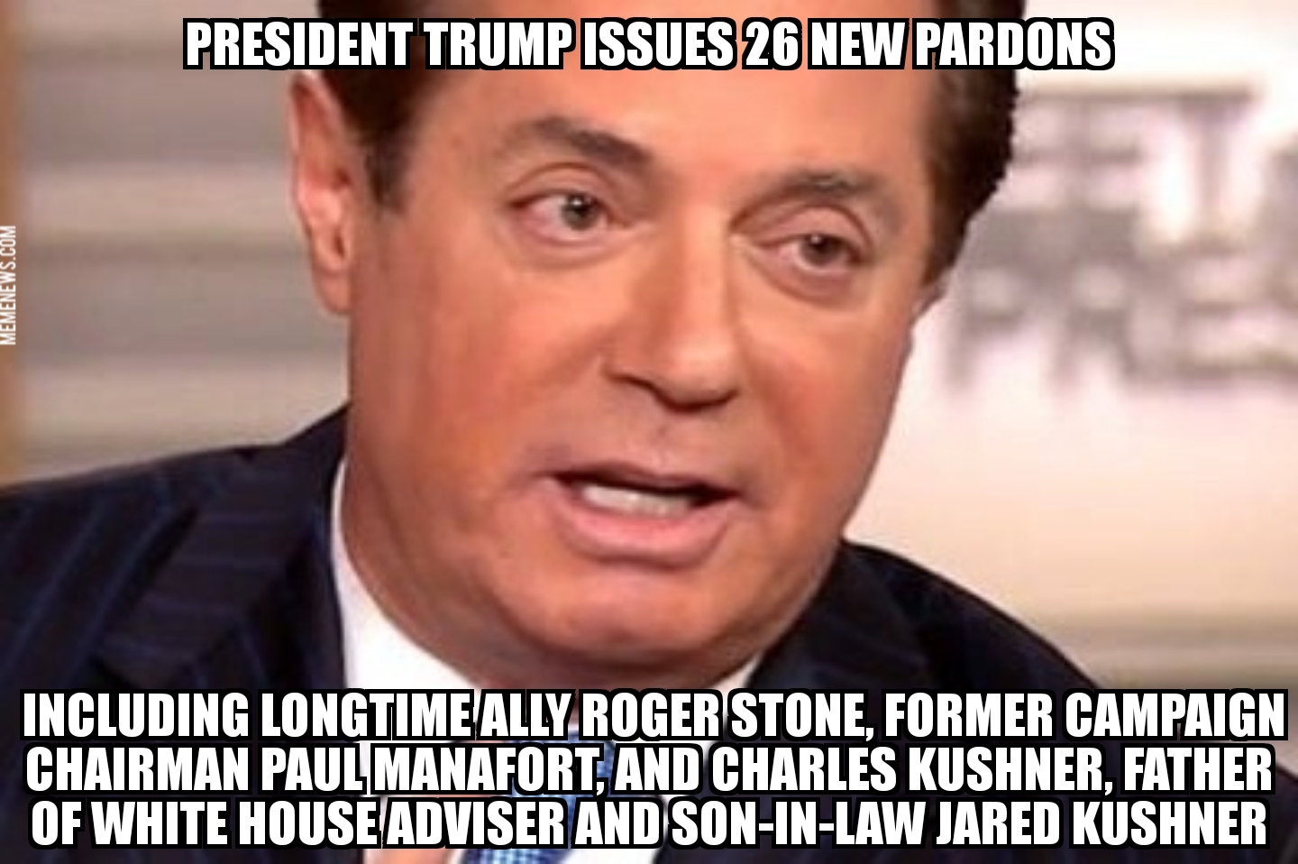 Trump pardons Paul Manafort and Roger Stone