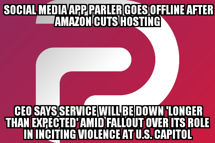 Parler down as Amazon cuts hosting