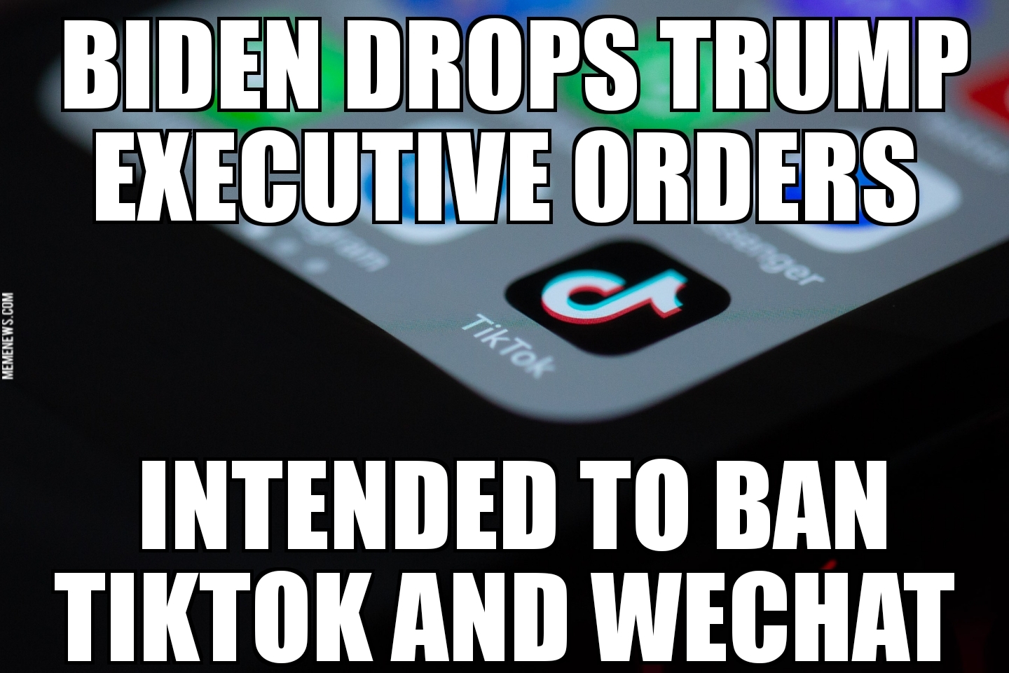 Biden drops TikTok ban orders
