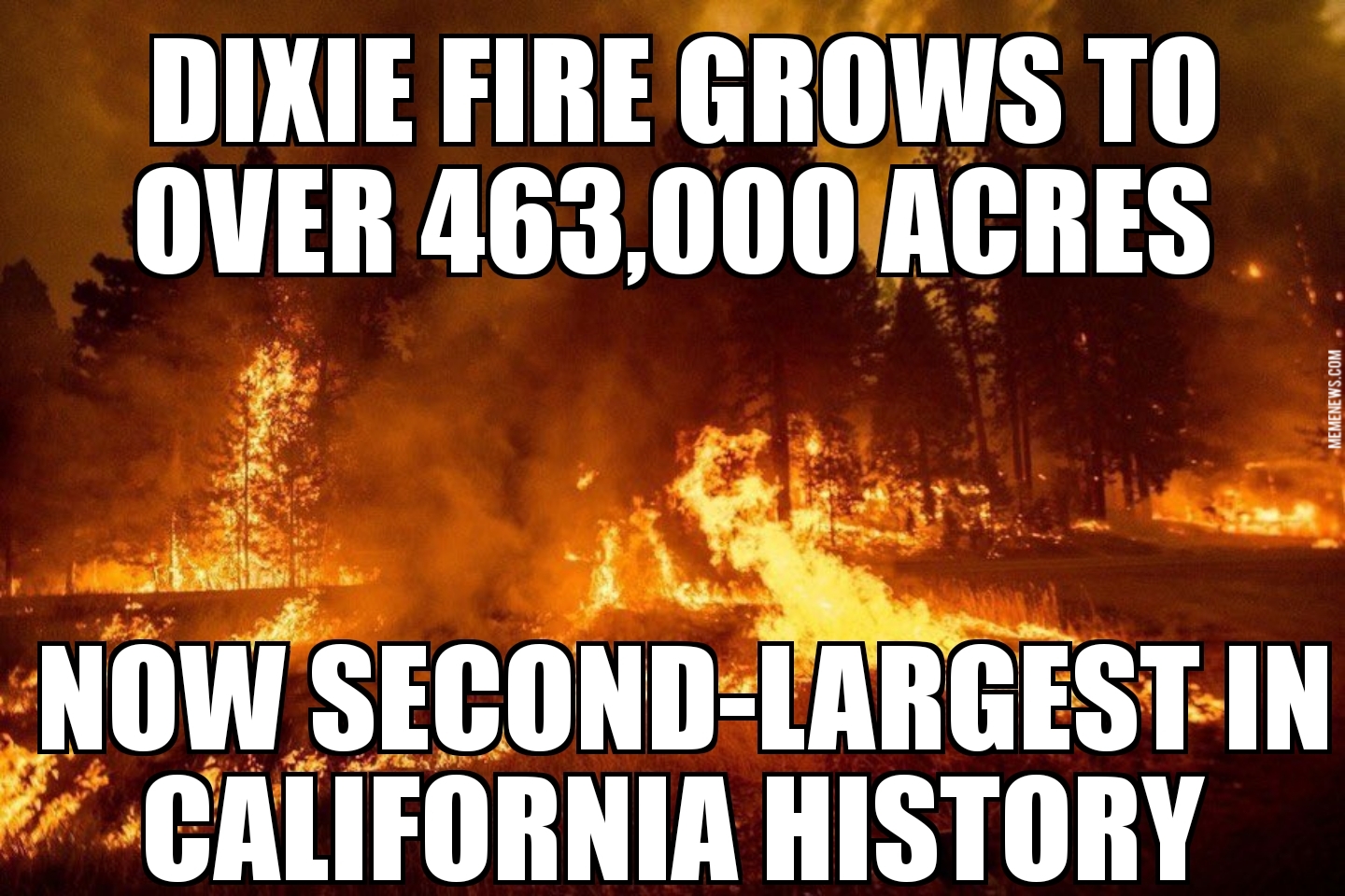 Dixie Fire now over 463k acres