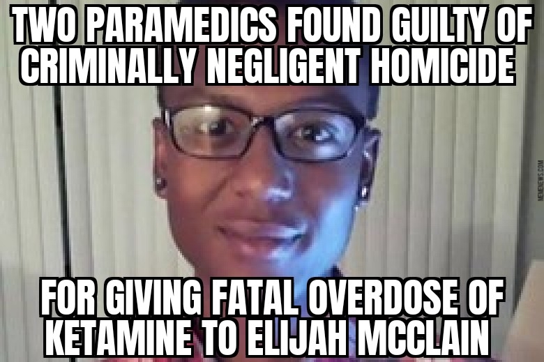 Elijah McClain paramedics found guilty
