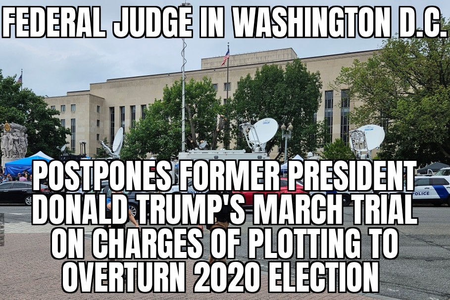 Judge postpones Trump D.C. trial