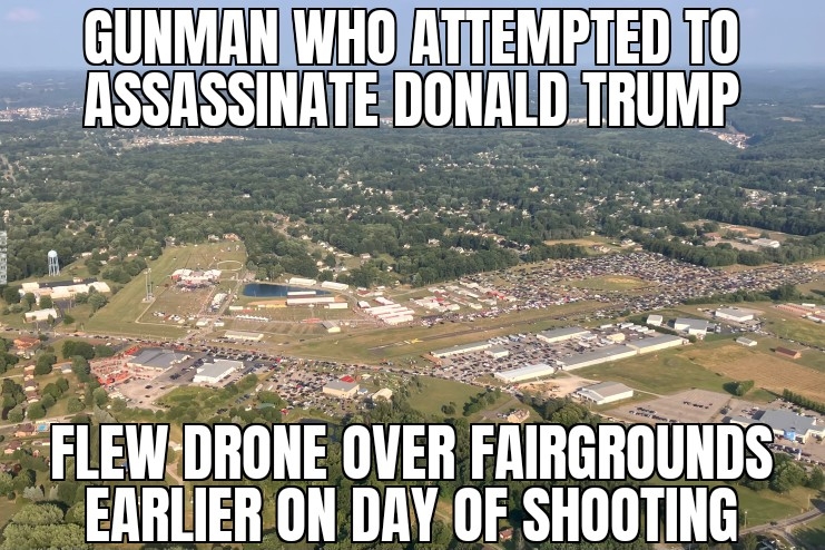 Trump shooter flew drone over fairgrounds