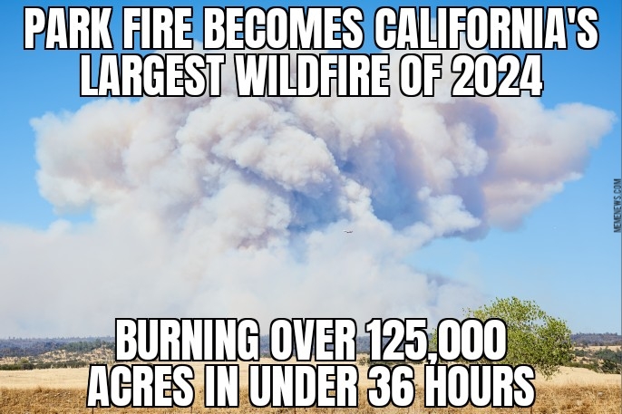Park Fire now California’s biggest