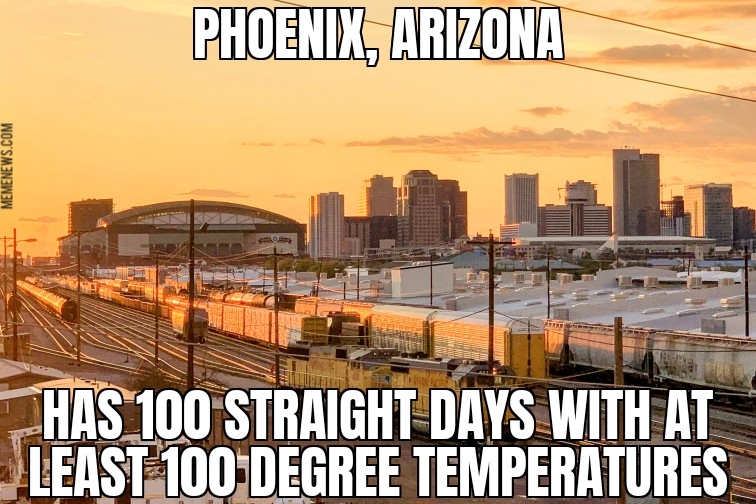 Phoenix has 100 days of 100 degrees
